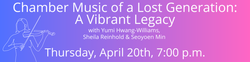 Banner Image for Chamber Music of a Lost Generation: A Vibrant Legacy